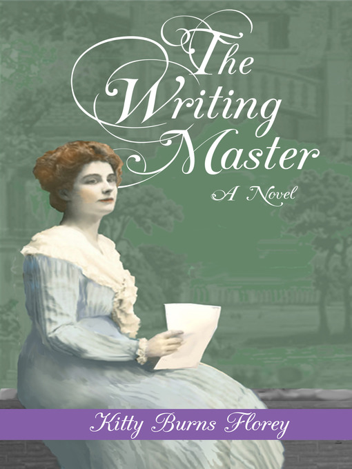 Title details for The Writing Master by Kitty Burns Florey - Available
